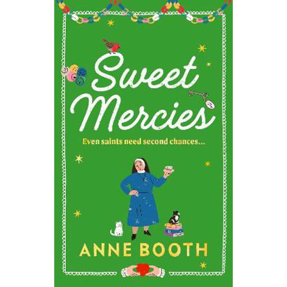 Sweet Mercies: Order the most charming heartwarming Christmas read for 2023 (Hardback) - Anne Booth